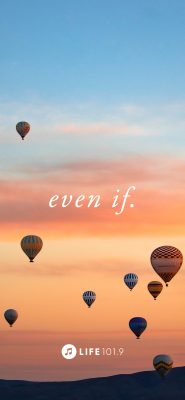 "Even if" a sunset sky filled with hot air balloons