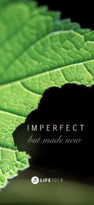 "imperfect but made new" a leaf with a bite out of it